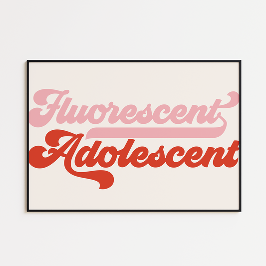 FLUORESCENT ADOLESCENT PRINT