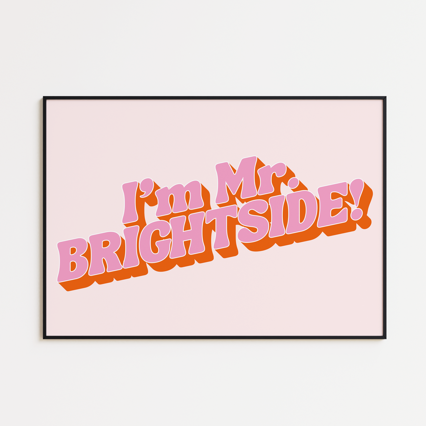 MR BRIGHTSIDE PRINT