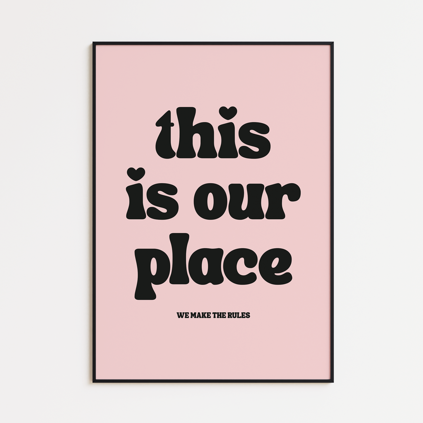 THIS IS OUR PLACE PRINT