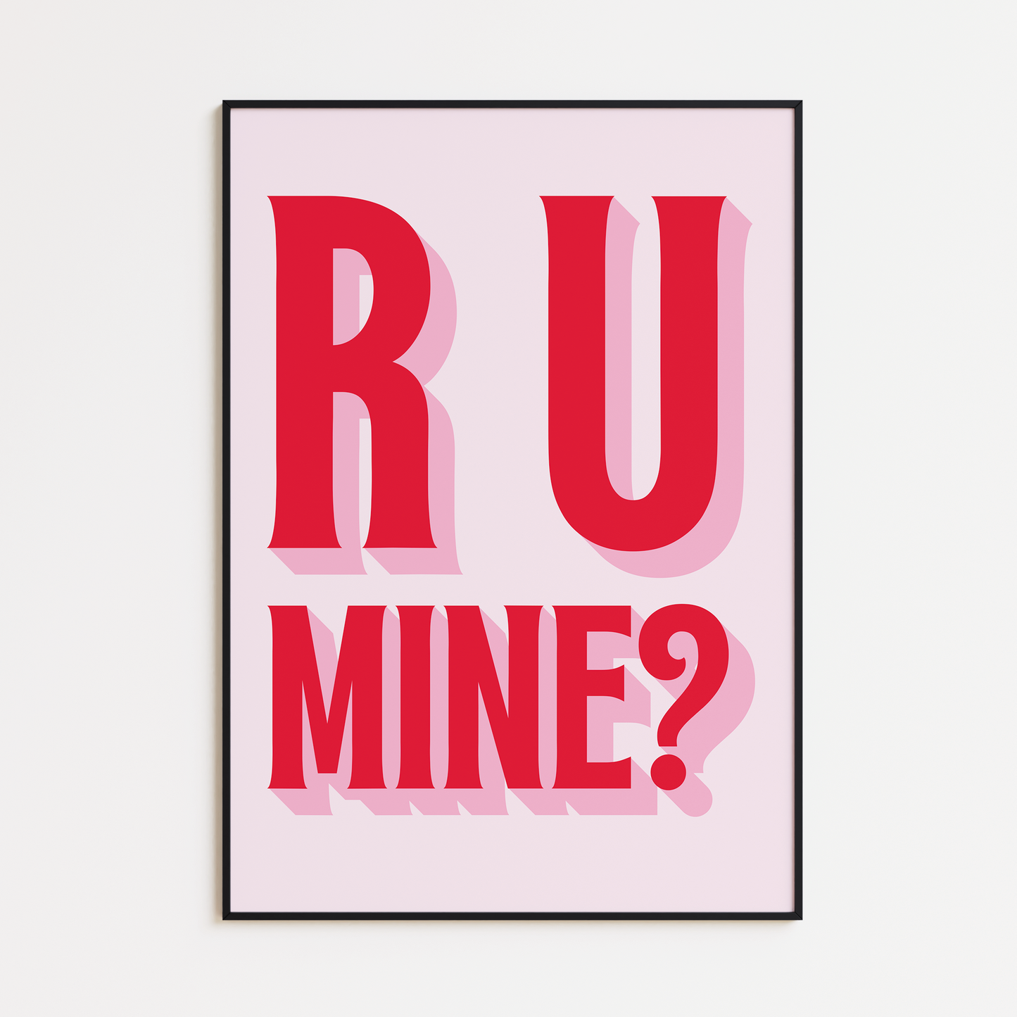 R U MINE PRINT