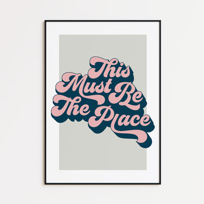 THIS MUST BE THE PLACE PRINT