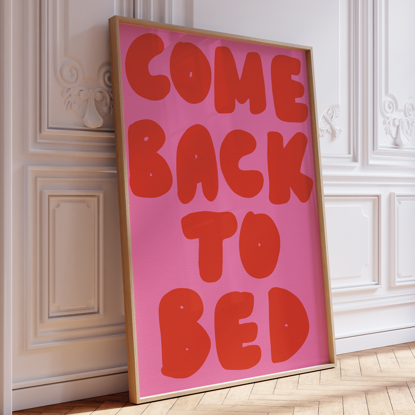 COME BACK TO BED PRINT